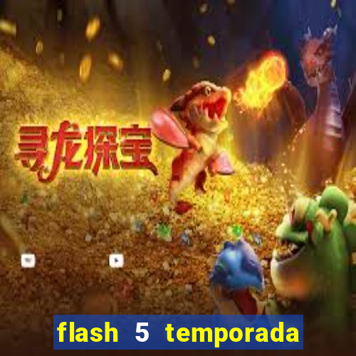 flash 5 temporada ep 9 continua em arrow